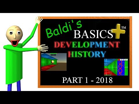 Baldi's Basics Plus Development History Part 1 (2018)