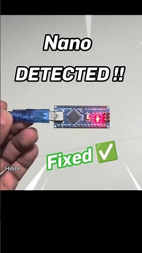 Nano Board Not Detected Problem (SOLUTION ) ✅