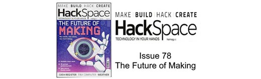 HackSpace Magazine Issue 78: The Future of Making @HackSpaceMag