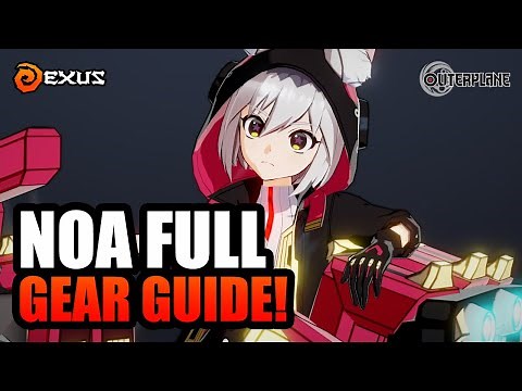OUTERPLANE | Noa Full Gear Guide!