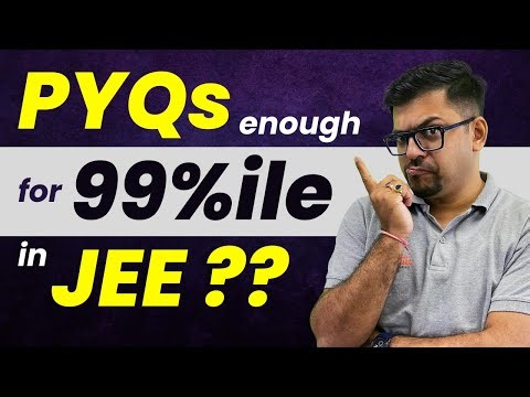 JEE 2024: PYQs are enough for 99%ile?😱 | Harsh Sir | Vedantu JEE Made Ejee