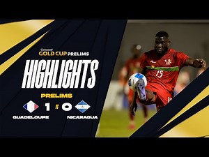 Guadeloupe vs Nicaragua | 2025 Concacaf Gold Cup Prelims