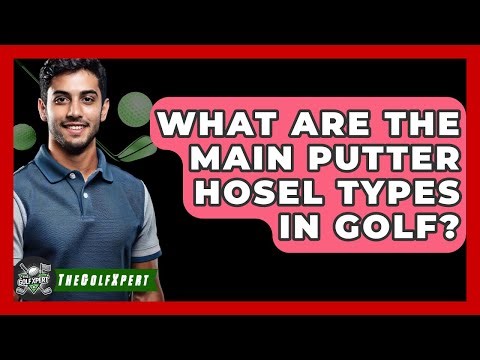 What Are The Main Putter Hosel Types In Golf? - The Golf Xpert