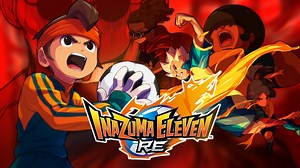Inazuma Eleven remake Inazuma Eleven RE announced