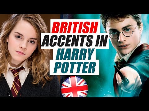 British Accents in Harry Potter - UK Accent Training