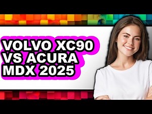 Volvo XC90 vs Acura MDX 2025 - Full Comparison