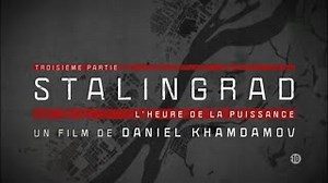 Documentaire | Stalingrad – L’heure de la puissance