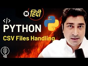 CSV Files Handling | Python | Hindi Lecture