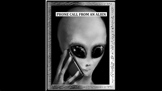 PHONE CALL FROM AN ALIEN