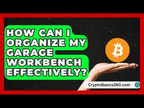 How Can I Organize My Garage Workbench Effectively? | Your Organization Mentor