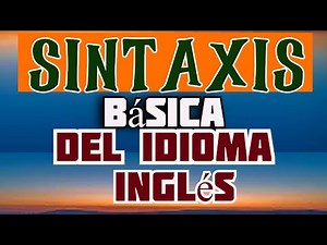 SINTAXIS DEL IDIOMA INGLÉS