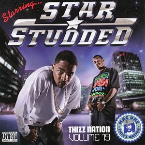 Star Studded - Thizz Nation Volume 19 - Starring...Star Studded