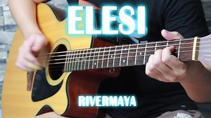 ELESI By RiverMaya (Fingerstyle Guitar Cover) | JomariGuitar TV