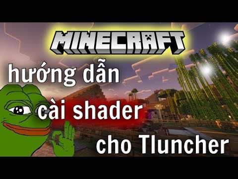 Hướng Dẫn Dùng Shader Cho Tlauncher 1.21.11 !!