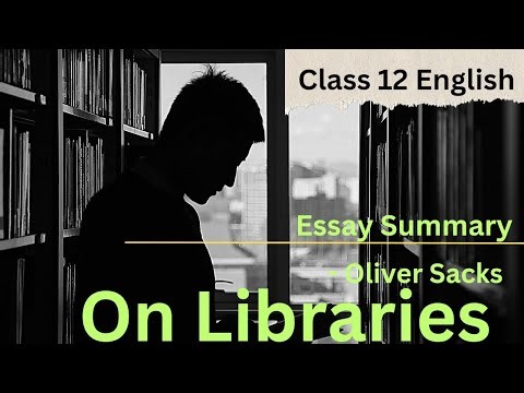 On Libraries Essay Summary in Nepali |Class 12 English |By Oliver Sacks | NEB |