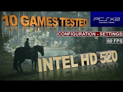 PCSX2 1.7 - 10 GAMES TESTED - INTEL HD 520 + I5 6200U