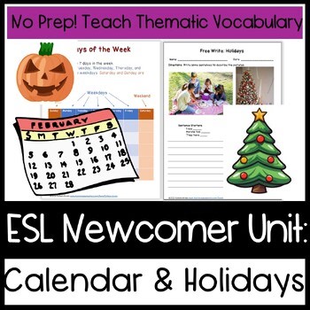 ESL Newcomer Calendar & Holiday Vocab Unit | Games, Grammar, Reading & Writing