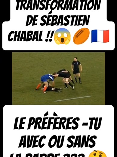 l'incroyable transformation de Sébastien Chabal 😱🏉🇨🇵#chabal #rugby