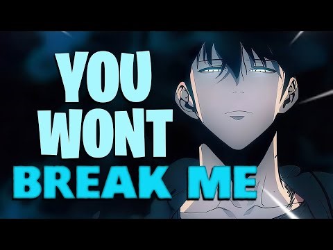 YOU WONT BREAK ME! - Solo Leveling: [AMV] HYPE Anime Motivation Video