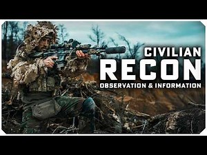 Civilian Recon | Observation, Information, & Intel