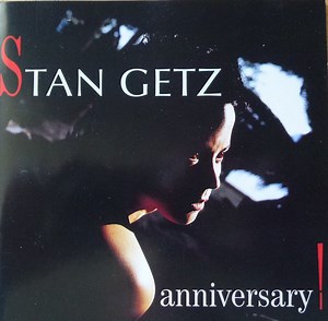 Stan Getz - Anniversary