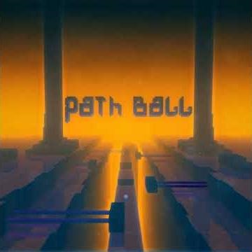 Path Ball 3 (2018) Extended OST – Checkpoint 4 (Cyber REM)