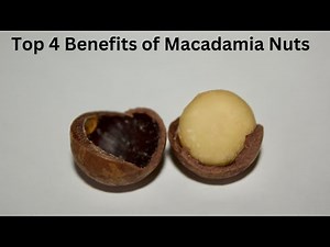 Top 4 Benefits of Macadamia Nuts