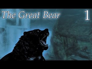 Skyrim Mods: The Great Bear - Part 1