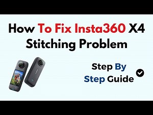 How To Fix Insta360 X4 Stitching Problem