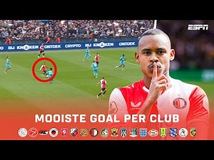 De MOOISTE GOAL per CLUB in de Eredivisie 2023/24 🎯🔥