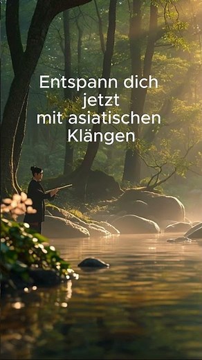 Entspann dich jetzt – mit asiatischen Klängen #relaxingmusic #entspannung