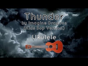Thunder by Imagine Dragons Ukulele Play Along