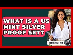 What Is A US Mint Silver Proof Set? - The Collectibles Guide
