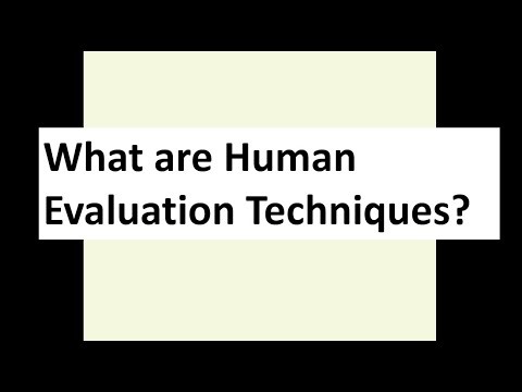 What are Human Evaluation Techniques?