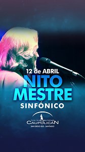 ¡Una noche sinfónica de historia y emoción! Vive la magia de Nito Mestre Sinfónico el 12 de abril en el Teatro Caupolicán. Disfruta de sus éxitos de Sui Generis y su carrera solista con una puesta en escena única. ¡Las entradas ya están disponibles! ¡No te quedes fuera de este evento inolvidable! | NITO MESTRE