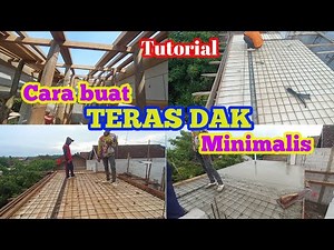 Tutorial cara buat teras dak minimalis - Tahap lengkap, Rapi dan kuat