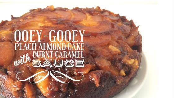 How to make an ooey-gooey peach almond cake with burnt caramel sauce
