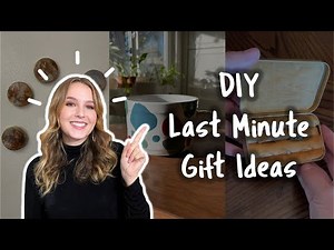 DIY Last Minute Gifts (cheap and easy!)