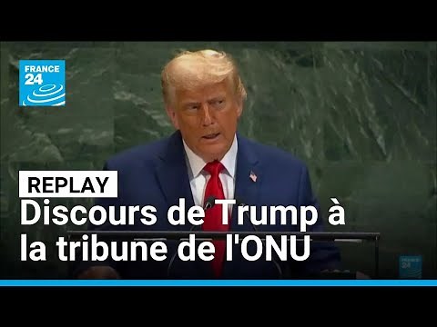 REPLAY – Discours de Trump à la tribune de l'ONU • FRANCE 24