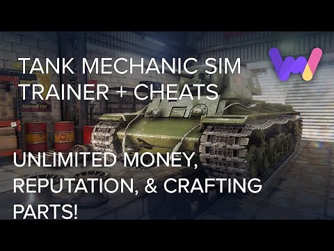 Tank Mechanic Simulator Trainer +3 Cheats (Unlimited Money, Crafting Parts, & Reputation)