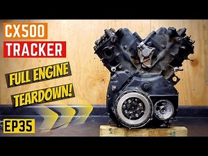 CX500 Build - FULL ENGINE TEARDOW! - EP35