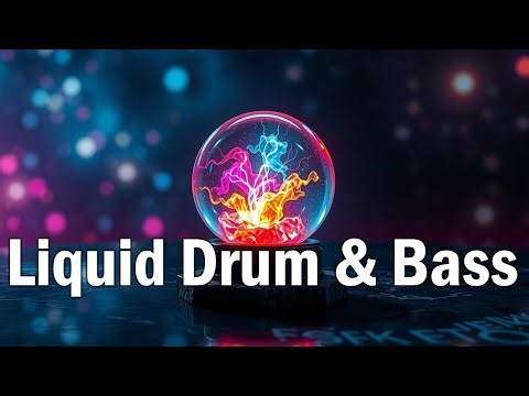Liquid Drum and Bass - Chill Vibes