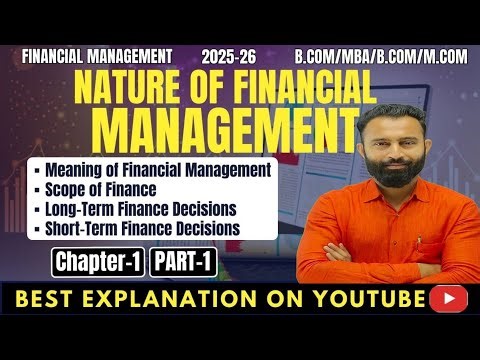 Financial Management | Functions /Decisions in Financial Management | Nature of F M | Part-1 | BBA