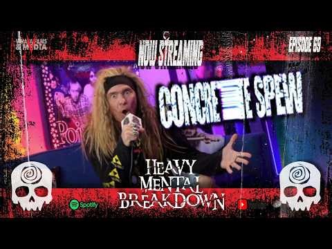 Heavy Mental Breakdown – Ep. 69: Concrete Spew (Exclusive)