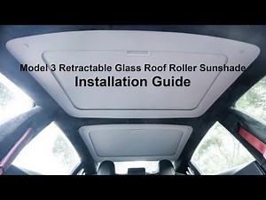 Tesla Model 3 Retractable Glass Roof Roller Sunshade (Fabric Style) Installation Guide| Hansshow