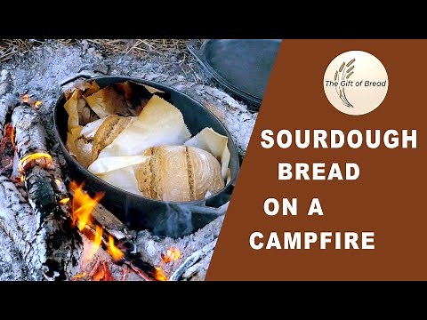 Making Sourdough Bread on a campfire