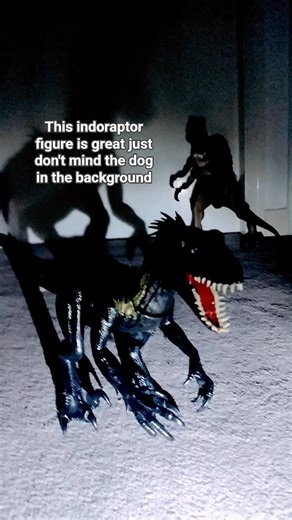 this indoraptor figure is great ( don't mind the dog in the background)