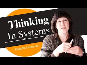 Unlock the Power of Systems Thinking | Exploring "Thinking in Systems" by Donella Meadows