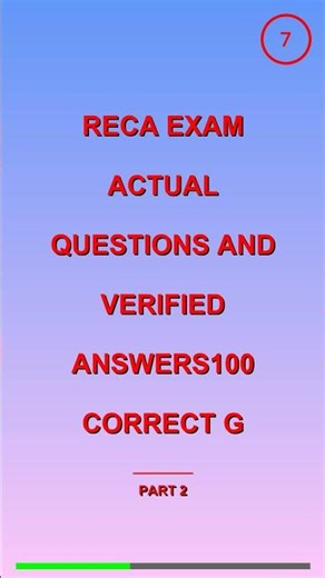 Reca Exam Actual Questions And Verified Answers100
