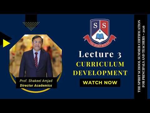 Lecture 3 Curriculum Development ll The Spirit School Head Office
